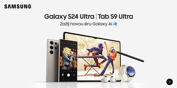 Pořiďte si nový Samsung Galaxy S24 Ultra a Galaxy Tab S9 Ultra (reklama)