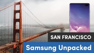 Samsung Galaxy S10 Unpacked Event San Francisco