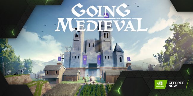 GFN Thursday Going Medieval GFN Thursday Going Medieval