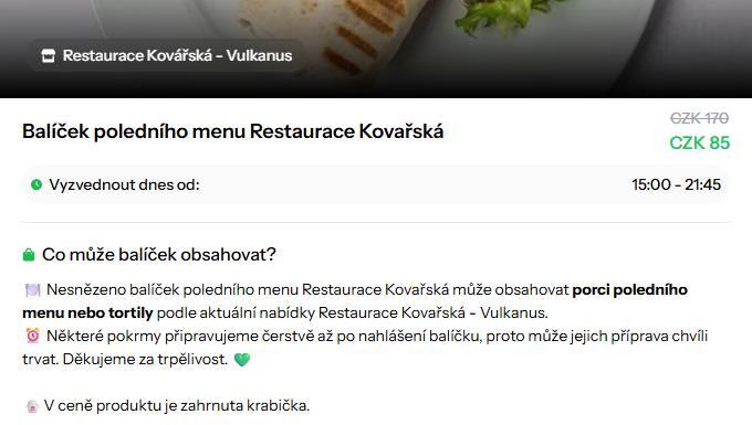 Cena a vyzvednutí balíčku restaurace Kovářská Detail balíčku restaurace Kovářská s cenou 85 místo 170 Kč a vyzvednutím od 15:00 do 21:45